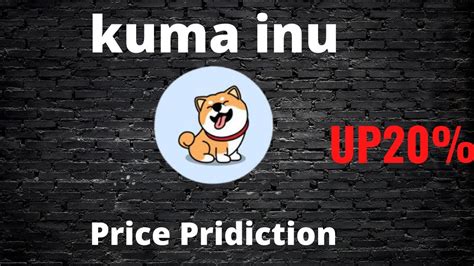 Kuma Inu Price Prediction